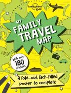 My Family Travel Map di Lonely Planet Kids, Nicola Baxter edito da Lonely Planet Publications