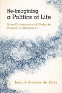 Re-Imagining a Politics of Life di de Vries edito da RLI