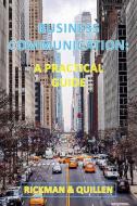 Business Communication di Rickman &amp Quillen edito da New Generation Publishing