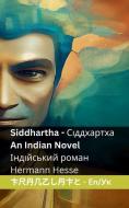Siddhartha / Сіддхартха - An Indian Novel / Індійс&#11 di Hermann Hesse edito da LIGHTNING SOURCE INC