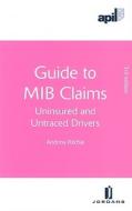Apil Guide To Mib Claims di Andrew Ritchie edito da Jordan Publishing Ltd