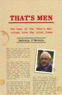 That's Men for You: The Best of the 'That's Men' Column from the Irish Times di Padraig O'Morain edito da VERITAS