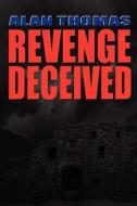 Revenge Deceived di Alan Thomas edito da Youwriteon.com