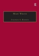 Mary Wroth di Josephine A. Roberts edito da Taylor & Francis Ltd