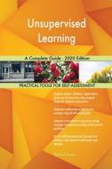 Unsupervised Learning A Complete Guide - di GERARDUS BLOKDYK edito da Lightning Source Uk Ltd