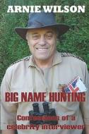 Big Name Hunting di Arnie Wilson edito da Revel Barker