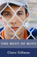 The Best of Boys: Helping Your Sons Through Their Teenage Years di Claire Gillman edito da Albert Bridge Books