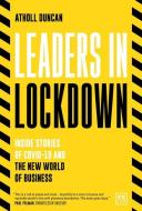 Leaders In Lockdown di Atholl Duncan edito da Lid Publishing