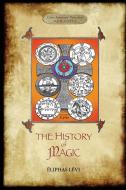 The History of Magic di Éliphas Lévi edito da Aziloth Books