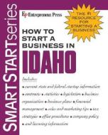 How To Start A Business In Idaho di Entrepreneur Press edito da Entrepreneur Press