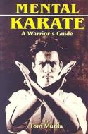 Mental Karate di Tom Mutila edito da EMPIRE BOOKS