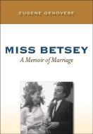 Miss Betsey di Eugene D. Genovese edito da ISI Books