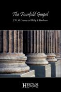The Fourfold Gospel di J. W. Mcgarvey, Philip Y. Pendleton edito da DeWard Publishing