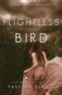 Flightless Bird di Paulina Ulrich edito da LIGHTNING SOURCE INC