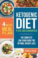 Ketogenic Diet for Beginners di Charles Kelso edito da Lizard Publishing