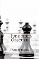Jude the Obscure di Thomas Hardy edito da Createspace Independent Publishing Platform