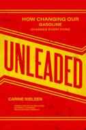 Unleaded di Carrie Nielsen edito da Rutgers University Press