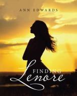 Finding Lenore di Edwards Ann Edwards edito da Balboa Press