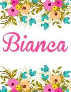 Bianca: Personalised Bianca Notebook/Journal for Writing 100 Lined Pages (White Floral Design) di Kensington Press edito da Createspace Independent Publishing Platform