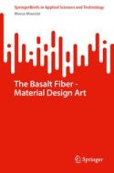 The Basalt Fiber¿Material Design Art di Marco Mancini edito da Springer Nature Switzerland