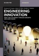 Engineering Innovation di Benjamin M. Legum, Amber R. Stiles, Jennifer L. Vondran edito da De Gruyter
