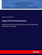 Songs of the Great Dominion di William Douw Lighthall edito da hansebooks