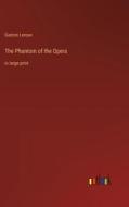 The Phantom of the Opera di Gaston Leroux edito da Outlook Verlag