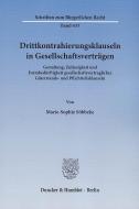 Drittkontrahierungsklauseln in Gesellschaftsverträgen di Marie-Sophie Söbbeke edito da Duncker & Humblot GmbH