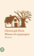 Mama ist gegangen di Christoph Hein edito da Insel Verlag GmbH