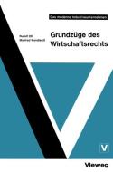 Grundzüge des Wirtschaftsrechts di Rudolf Ott edito da Vieweg+Teubner Verlag