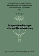 Lungenveränderungen während Dauerbeatmung di H. Reineke edito da Springer Berlin Heidelberg