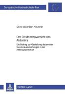 Der «Dividendenverzicht» des Aktionärs di Oliver Maximilian Kirschner edito da Lang, Peter GmbH
