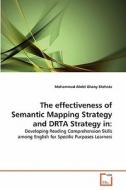 The effectiveness of Semantic Mapping Strategy and DRTA Strategy in: di Mohammad Abdel Ghany Shehata edito da VDM Verlag Dr. Müller e.K.
