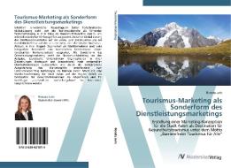 Tourismus-Marketing als Sonderform des Dienstleistungsmarketings di Renata Juric edito da AV Akademikerverlag