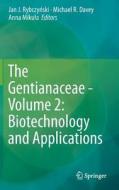 The Gentianaceae - Volume 2: Biotechnology and Applications edito da Springer-Verlag GmbH