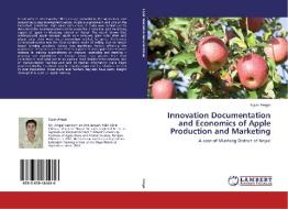 Innovation Documentation and Economics of Apple Production and Marketing di Sujan Amgai edito da LAP Lambert Academic Publishing