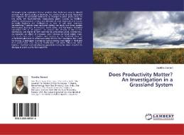 Does Productivity Matter? An Investigation in a Grassland System di Suvidha Samant edito da LAP Lambert Academic Publishing
