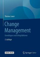 Change Management di Thomas Lauer edito da Springer-Verlag GmbH