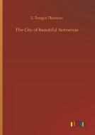 The City of Beautiful Nonsense di E. Temple Thurston edito da Outlook Verlag