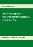 Das Hamburgische Personalvertretungsgesetz (HmbPersVG) di Silvia Nitsche-Martens edito da Books on Demand