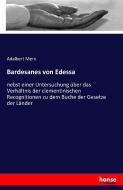 Bardesanes von Edessa di Adalbert Merx edito da hansebooks