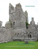 Faszination Irland und Nordirland di Reinhard Decker edito da Books on Demand