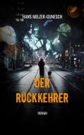 Der Rückkehrer di Hans Melzer-Gunesch edito da Books on Demand