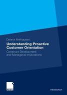 Understanding Proactive Customer Orientation di Dennis Herhausen edito da Gabler, Betriebswirt.-Vlg