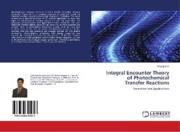 Integral Encounter Theory of Photochemical Transfer Reactions di Oleg Igoshin edito da LAP Lambert Academic Publishing
