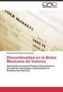 Discontinuidad en la Bolsa Mexicana de Valores di Guillermo Einar Moreno Quezada edito da EAE