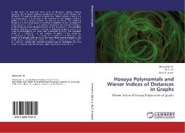Hosoya Polynomials and Wiener Indices of Distances in Graphs di Ahmed M. Ali, Ali A. Ali, Tahir H. Ismail edito da LAP Lambert Acad. Publ.