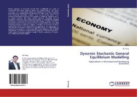 Dynamic Stochastic General Equilibrium Modelling di Bo Yang edito da LAP Lambert Acad. Publ.