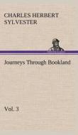 Journeys Through Bookland, Vol. 3 di Charles Herbert Sylvester edito da TREDITION CLASSICS