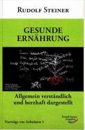 Gesunde Ernährung di Rudolf Steiner edito da Rudolf Steiner Ausgaben